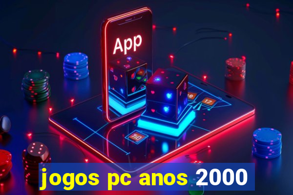 jogos pc anos 2000